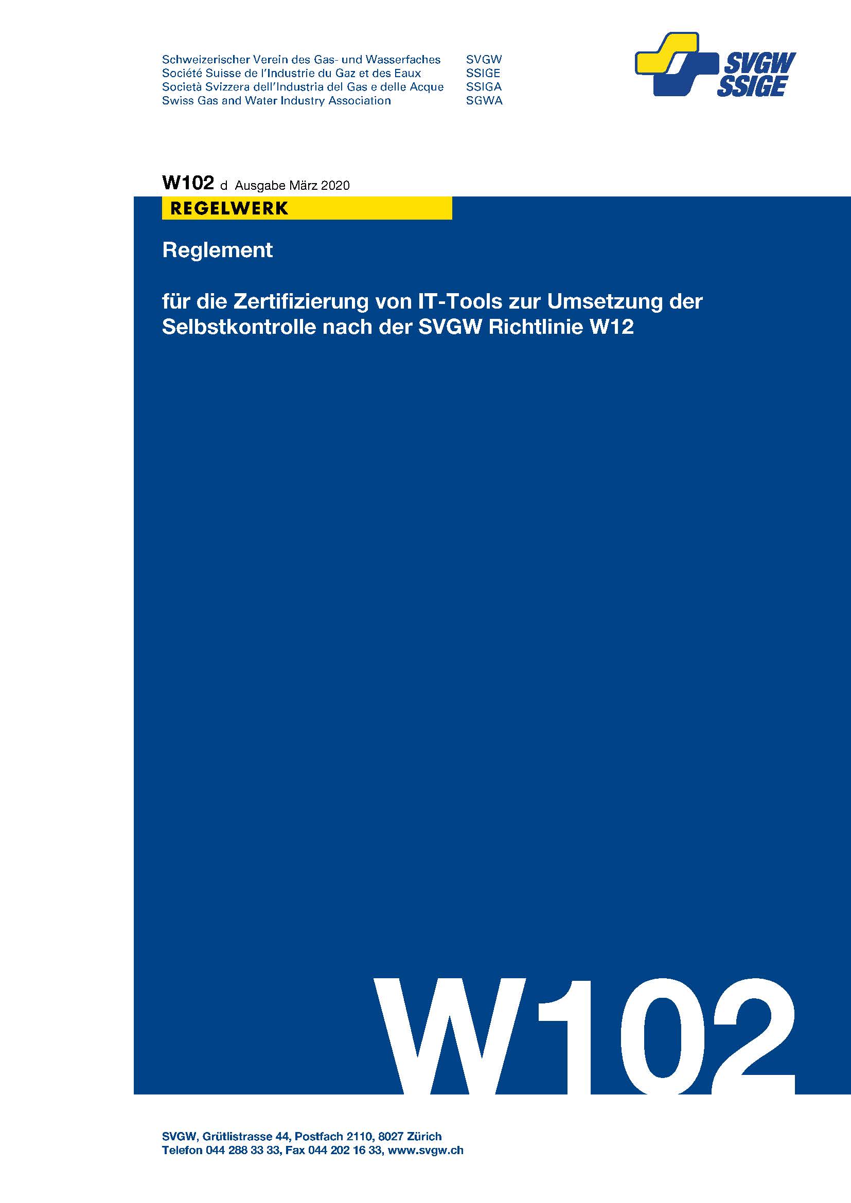 W102 d Reglement für die Zertifizierung von IT-Tools zur Umsetzung der Selbstkontrolle nach der SVGW Richtlinie W12