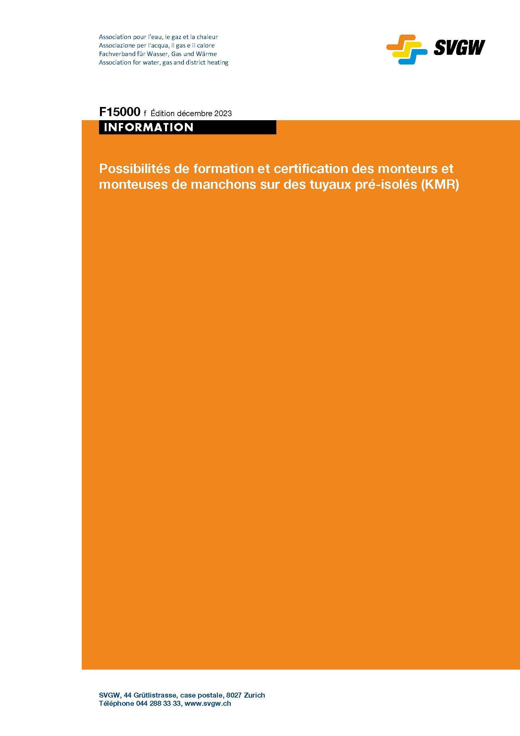 F15000 f Information; Possibilités de formation et certification des monteurs et monteuses de manchons sur des tuyaux pré-isolés (KMR)