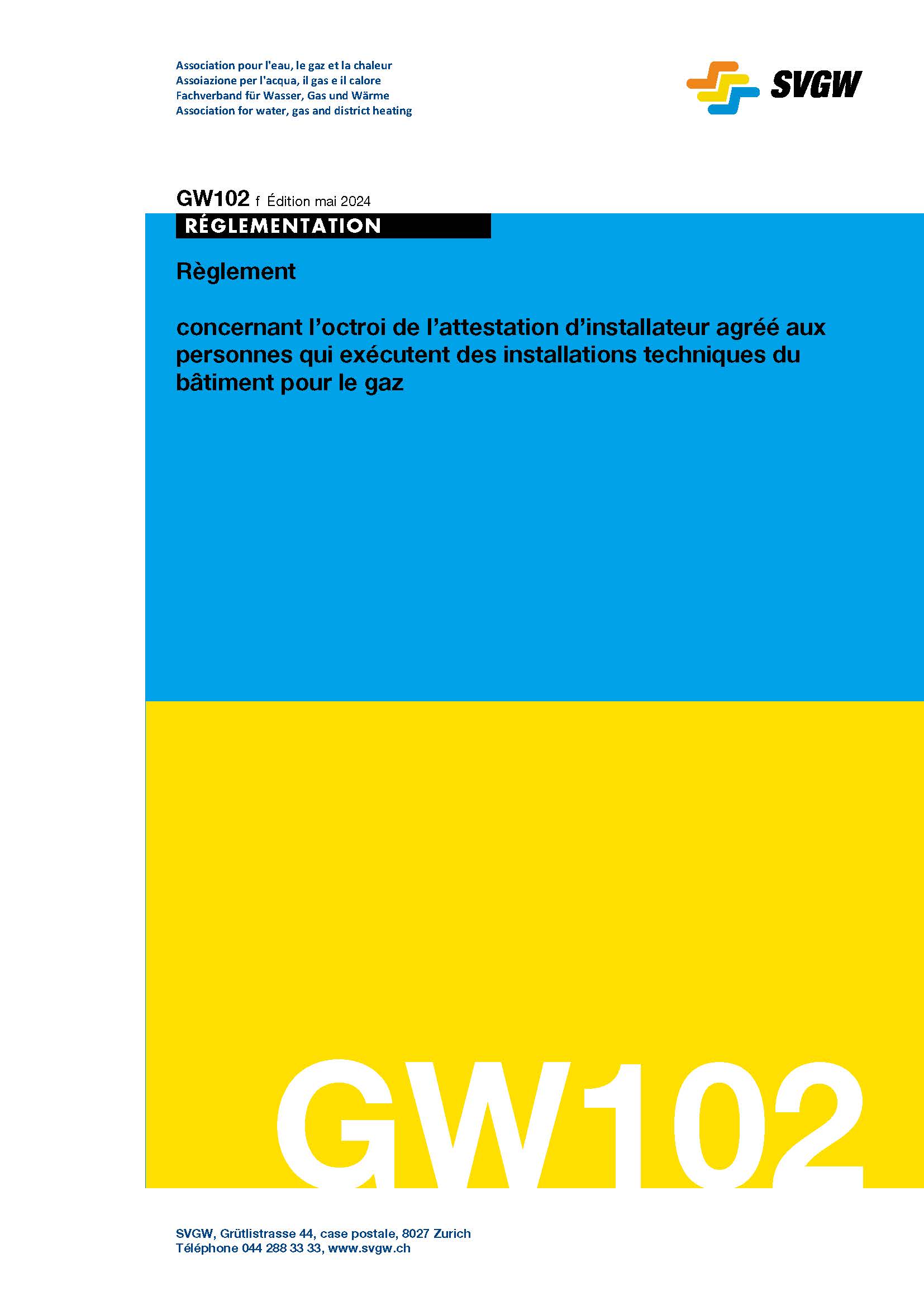 GW102 f Règlement concernant l'octroi de l'attestation d'installateur agréé aux personnes qui exécutent des installations techniques du bâtiment pour le gaz