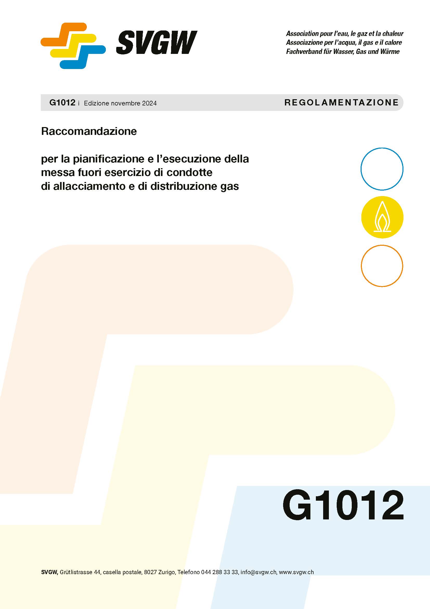 G1012 i Raccomandazione; per la pianificazione e l’esecuzione della messa fuori esercizio di condottedi allacciamento e di distribuzione gas