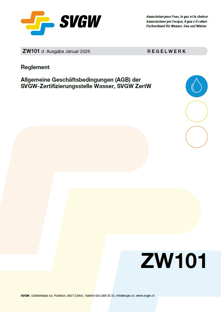 ZW101 d - Reglement; Allgemeine Geschäftsbedingungen (AGB) der SVGW Zertifizierungsstelle Wasser, SVGW ZertW