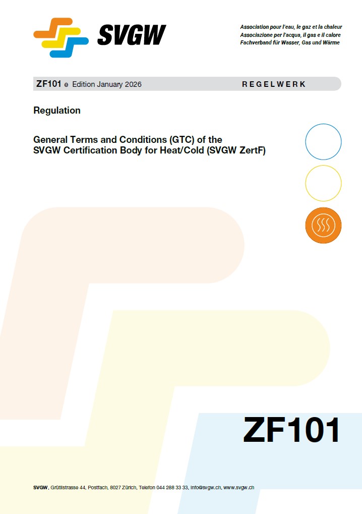 ZF101 e - Regulation; General Terms and Conditions (GTC) of the SVGW Certification Body for Heat/Cold (SVGW ZertF)