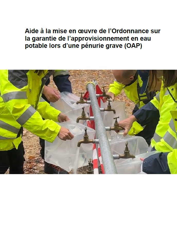 Aide à la mise en oeuvre de l’Ordonnance sur la garantie de l’approvisionnement en eau potable lors d’une pénurie grave (OAP)