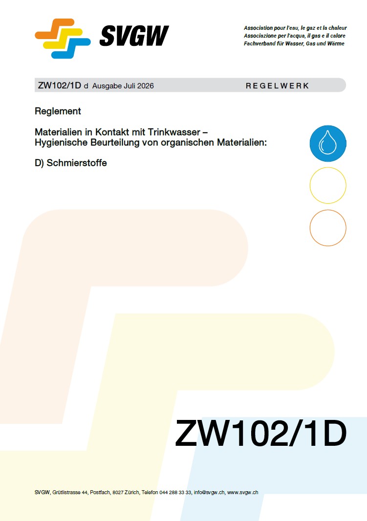 ZW102/1D d - Reglement; Materialien in Kontakt mit Trinkwasser – Hygienische Beurteilung von organischen Materialien: D) Schmierstoffe