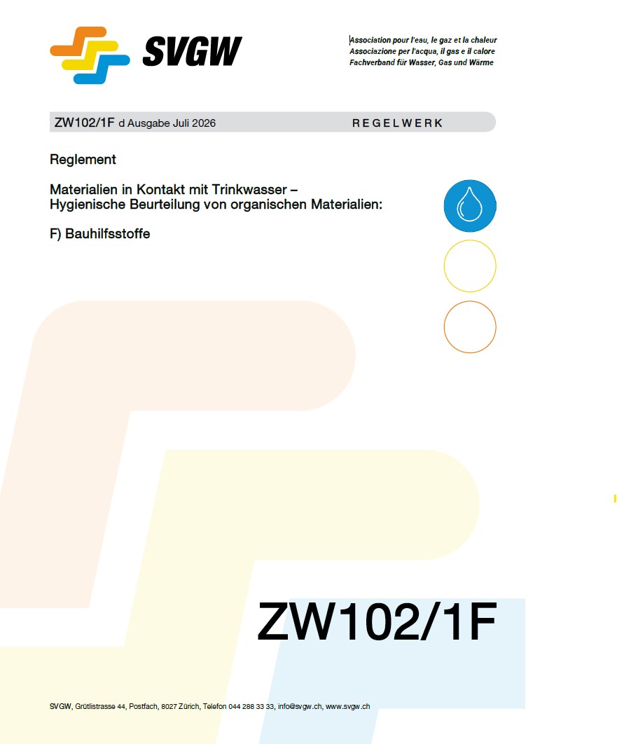 ZW102/1F d - Reglement; Materialien in Kontakt mit Trinkwasser – Hygienische Beurteilung von organischen Materialien: F) Bauhilfsstoffe