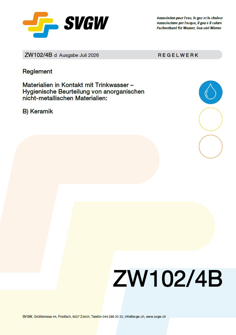 ZW102/4B d - Reglement; Materialien in Kontakt mit Trinkwasser – Hygienische Beurteilung von anorganischen nichtmetallischen Materialien: B) Keramik