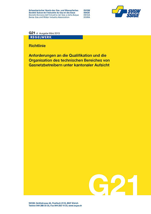 G21 d Richtlinie; Anforderungen an die Qualifikation und die Organisation des technischen Bereiches von Gasnetzbetreibern unter kantonaler Aufsicht