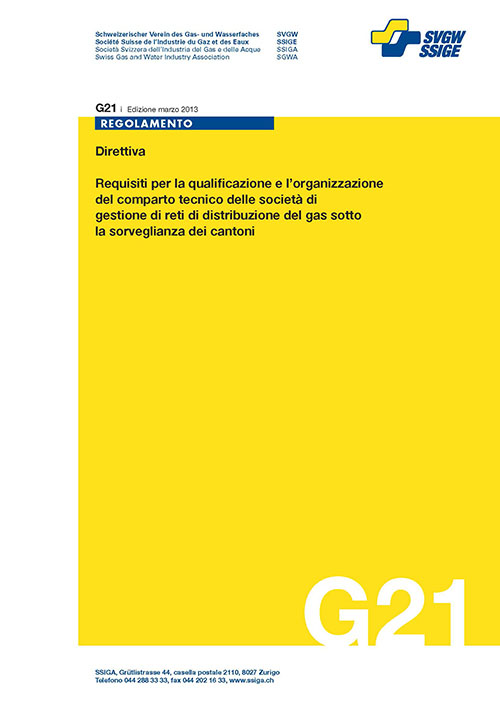 G21 i Direttiva; Requisiti per la qualificazione e l'organizzazione del comparto tecnico delle società di gestione di reti di distribuzione del gas sotto la sorveglianza dei cantoni