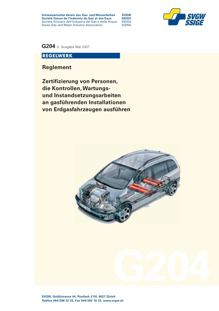 G204 d Reglement; Zertifizierung von Personen, die Kontrollen, Wartungs- und Instandsetzungsarbeiten an gasführenden Installationen von Erdgasfahrzeugen ausführen