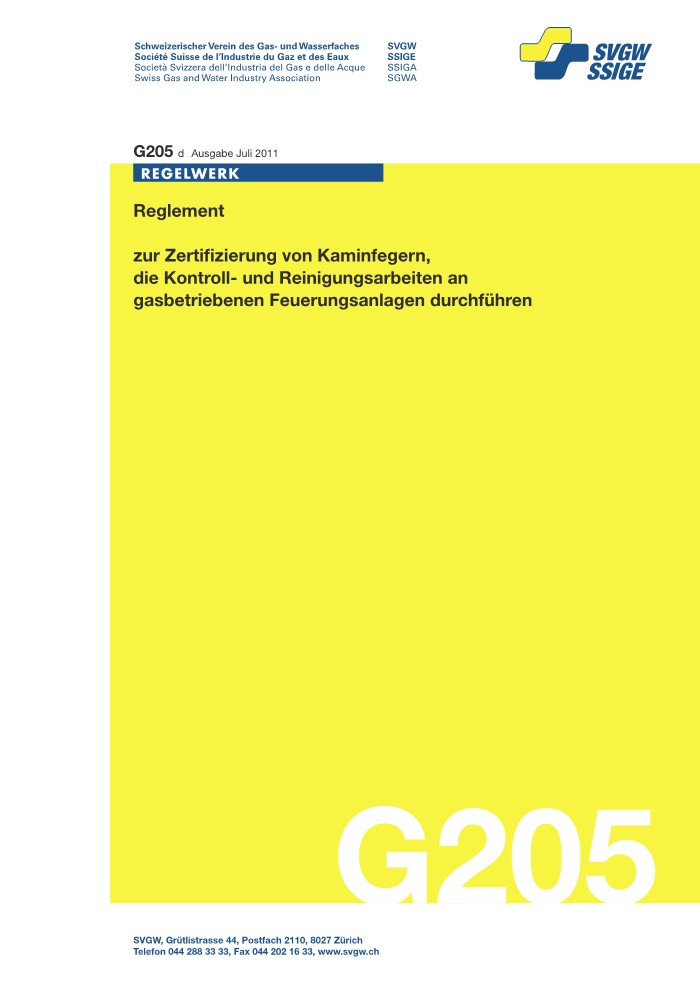 G205 f Règlement pour la certification des ramoneurs qui exécutent des contrôles et des travaux de nettoyage sur des installations de chauffage à gaz