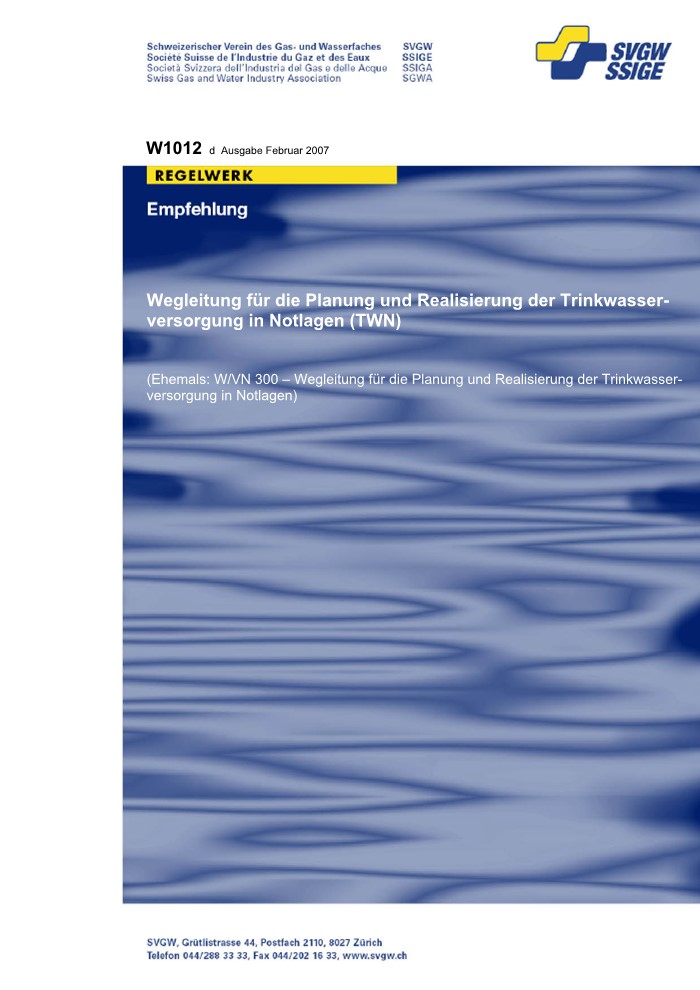 W1012 d (vormals W/VN300 d) Wegleitung für die Planung und Realisierung der Trinkwasserversorgung in Notlagen (TWN) (1)