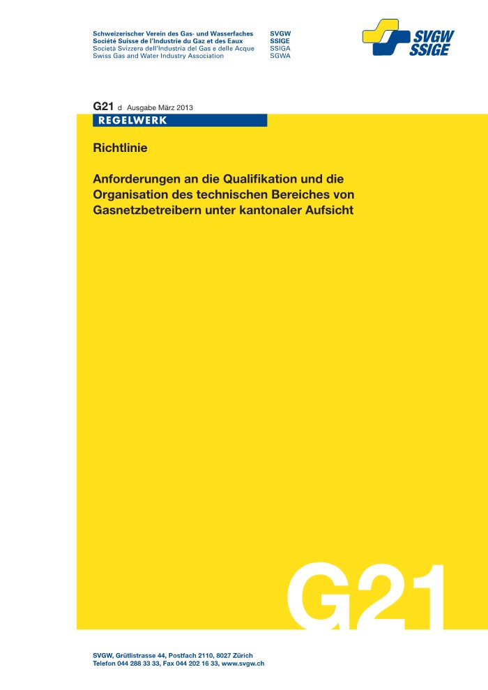 G21 d Richtlinie; Anforderungen an die Qualifikation und die Organisation des technischen Bereiches von Gasnetzbetreibern unter kantonaler Aufsicht (1)