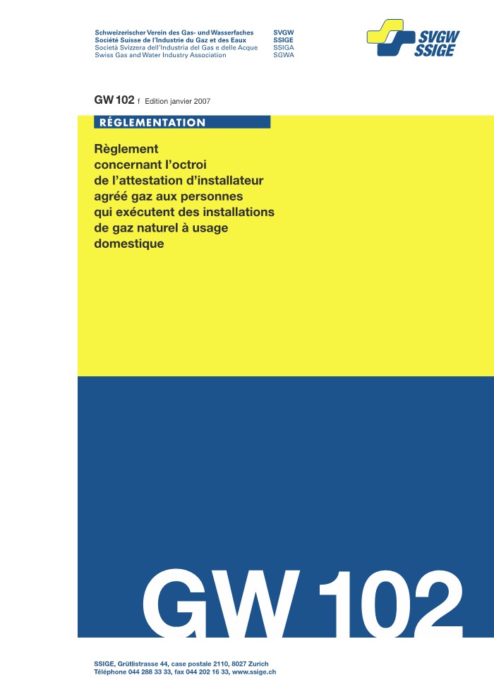 GW102 f Règlement concernant l'octroi de l'attestation d'installateur agréé gaz aux personnes qui exécutent des installations de gaz naturel à usage domestique