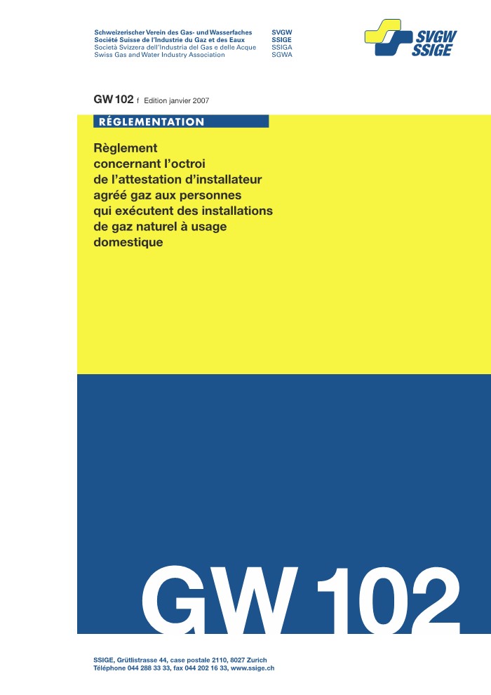 GW102 f Règlement concernant l'octroi de l'attestation d'installateur agréé gaz aux personnes qui exécutent des installations de gaz naturel à usage domestique