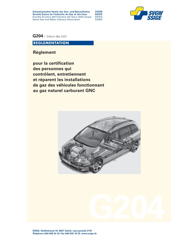 G204 f Règlement pour la certification des personnes qui contrôlent, entretiennent et réparent les installations de gaz des véhicules fonctionnant au gaz naturel carburant GNC