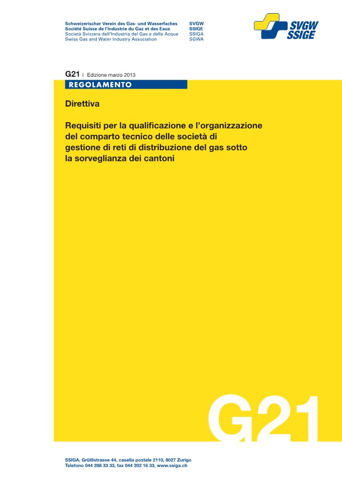 G21 i Direttiva; Requisiti per la qualificazione e l'organizzazione del comparto tecnico delle società di gestione di reti di distribuzione del gas sotto la sorveglianza dei cantoni (1)
