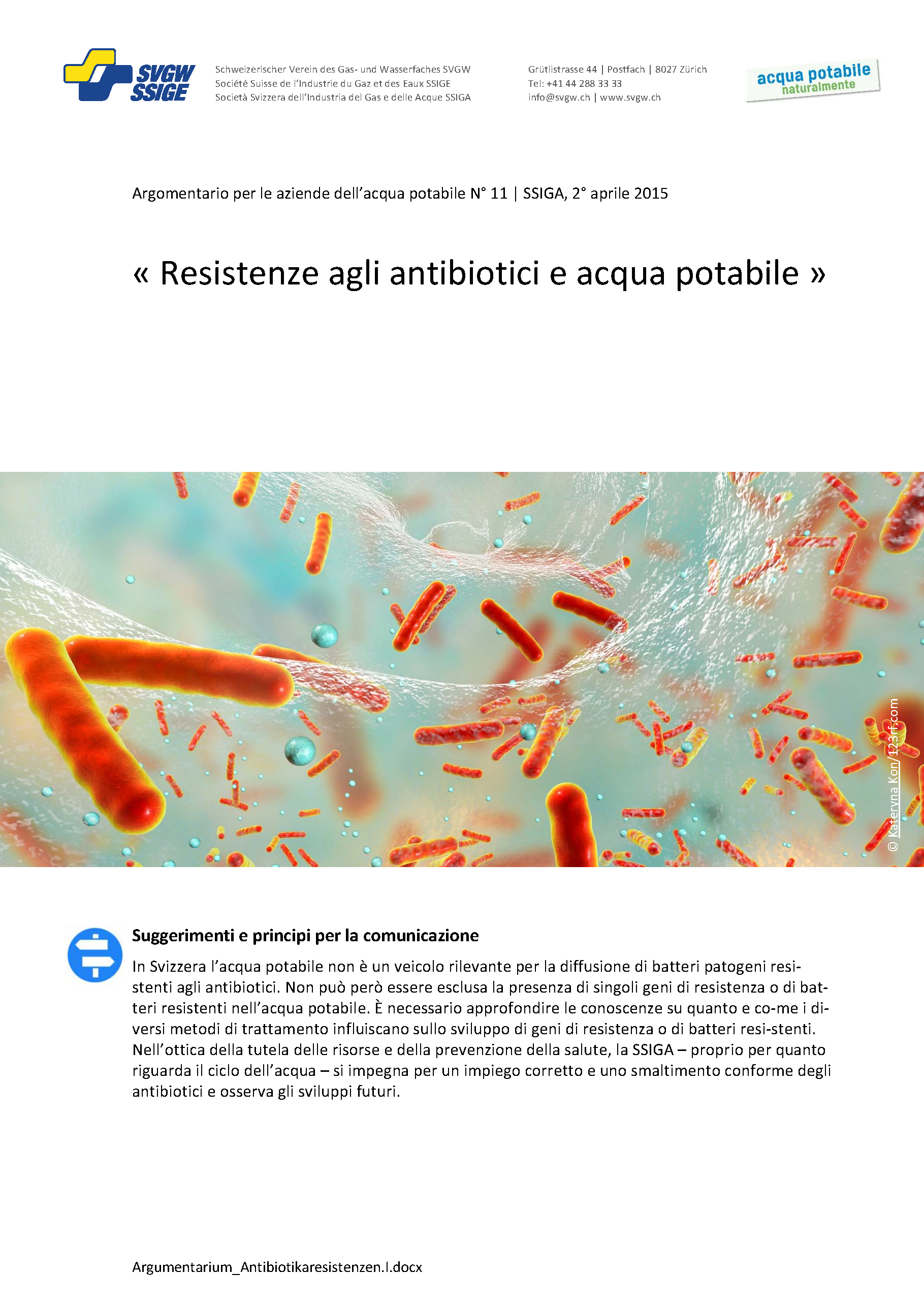 Argomentazione: «Resistente agli antibiotici e acqua potabile»