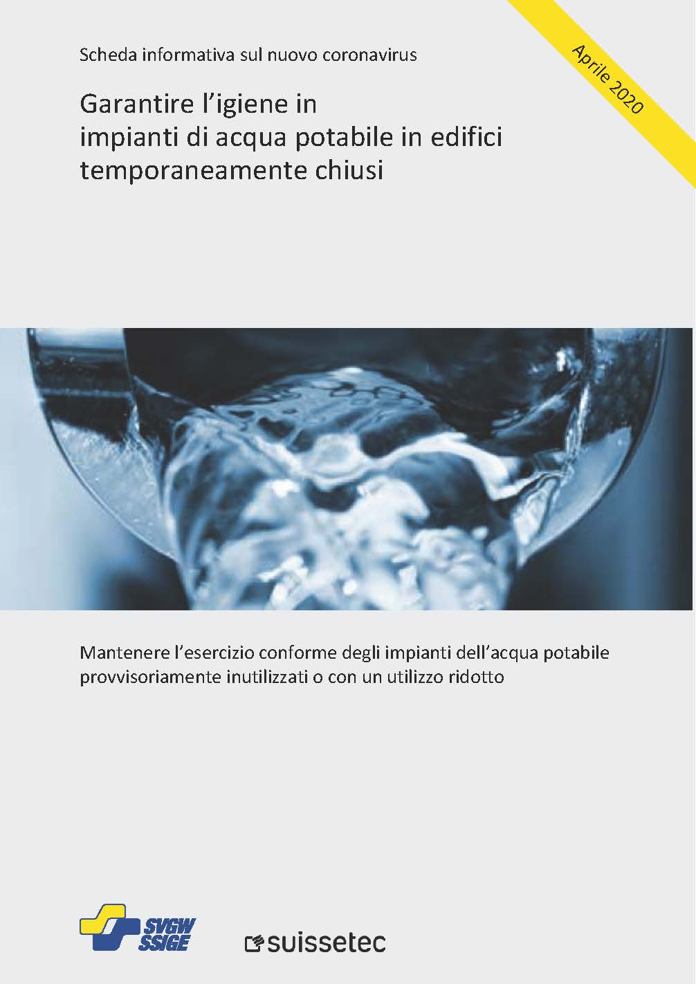 Scheda informativa sul nuovo coronavirus: «Garantire l'igiene in impianti di acqua potabile in edifici temporaneamente inutilizzati»