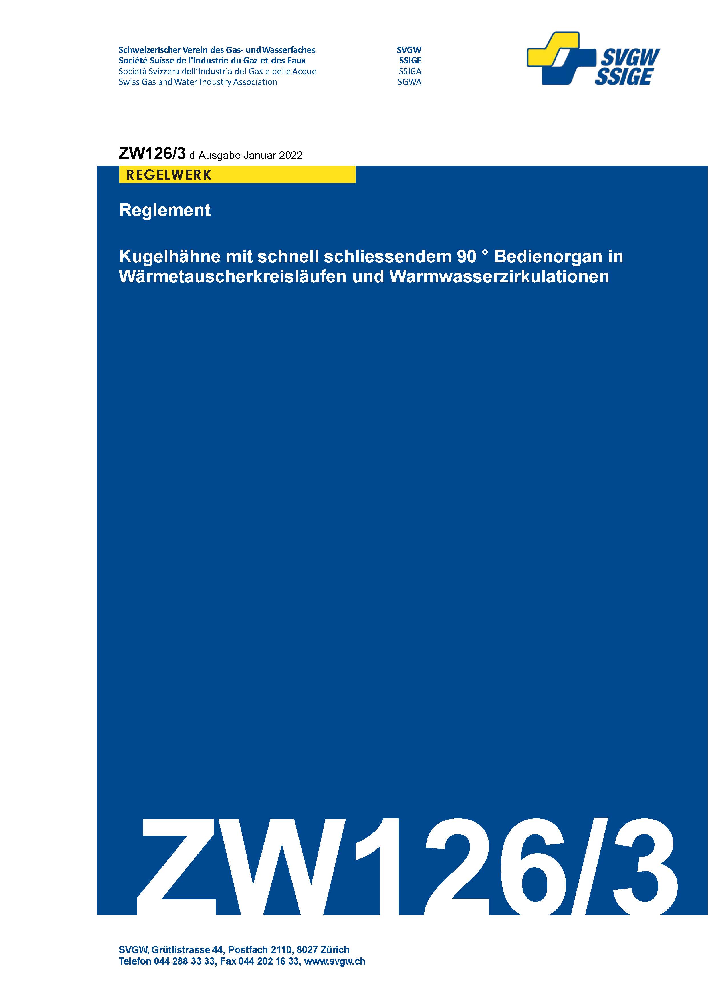 ZW126/3 d - Reglement; Kugelhähne mit schnell schliessenden 90° Bedienorgan in Wärmetauscherkreisläufen und Warmwasserzirkulationen