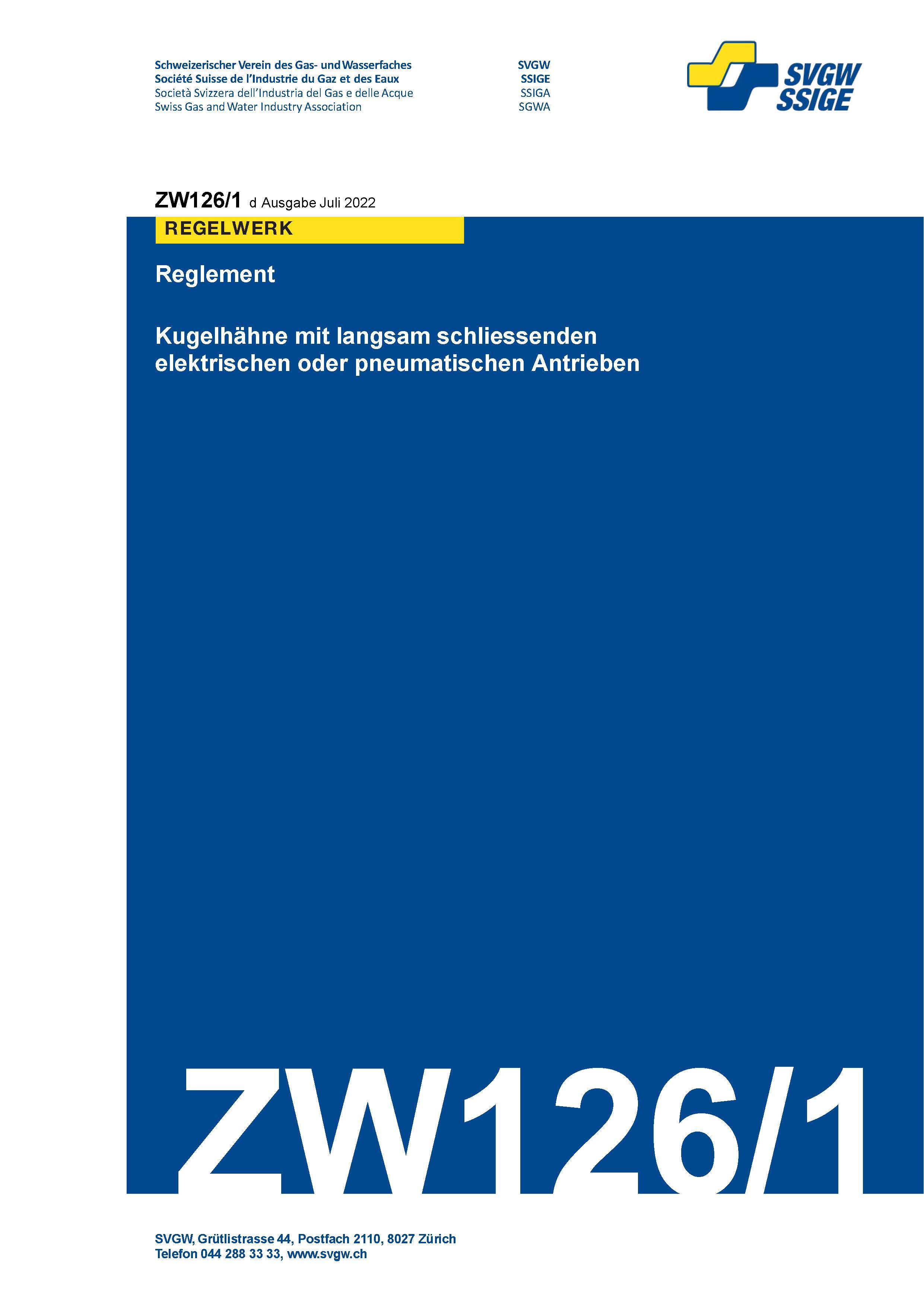 ZW126/1 d - Reglement; Kugelhähne mit langsam schliessenden elektrischen oder pneumatischen Antrieben