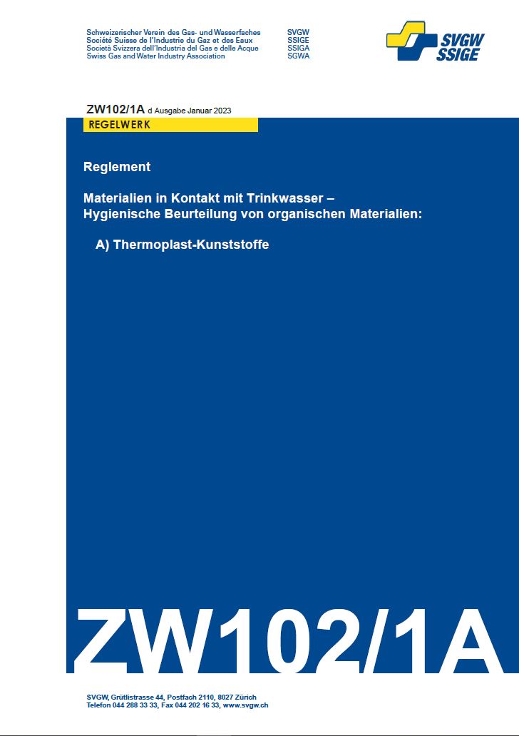 ZW102/1A d - Reglement; Materialien in Kontakt mit Trinkwasser - Hygienische Beurteilung von organischen Materialien: A) Thermoplast-Kunststoffe