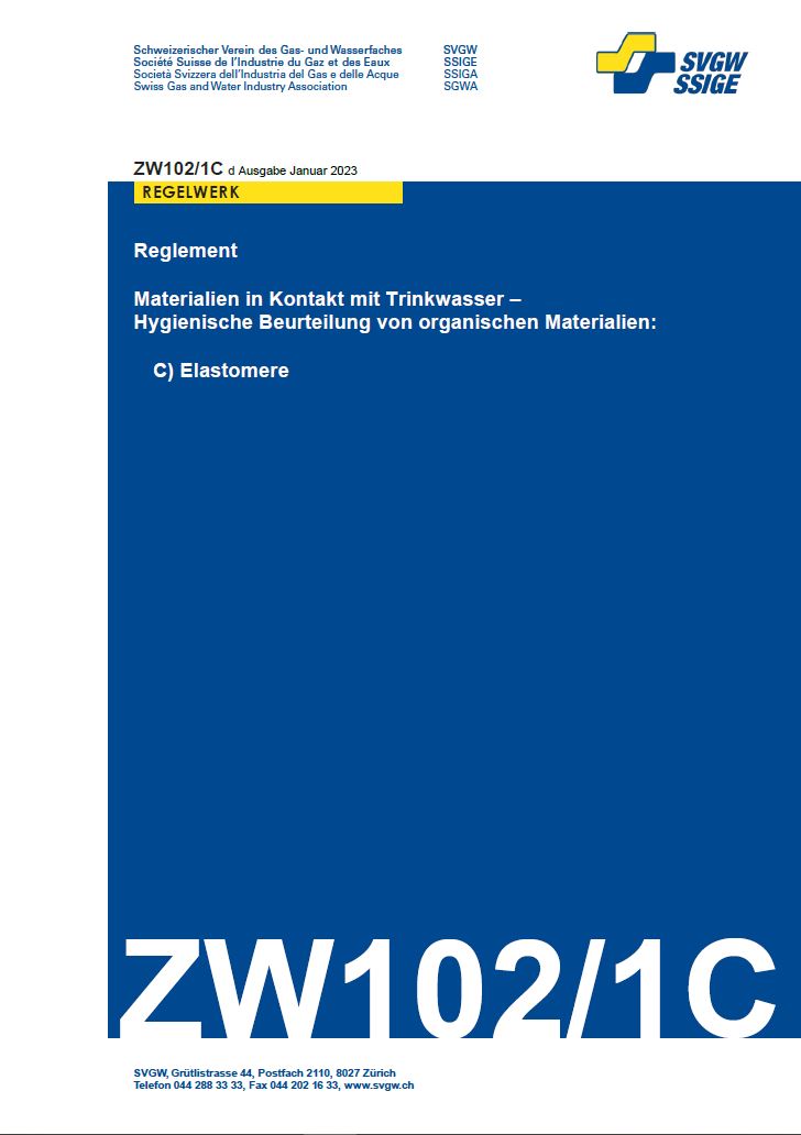 ZW102/1C d - Reglement; Materialien in Kontakt mit Trinkwasser - Hygienische Beurteilung von organischen Materialien: C) Elastomere