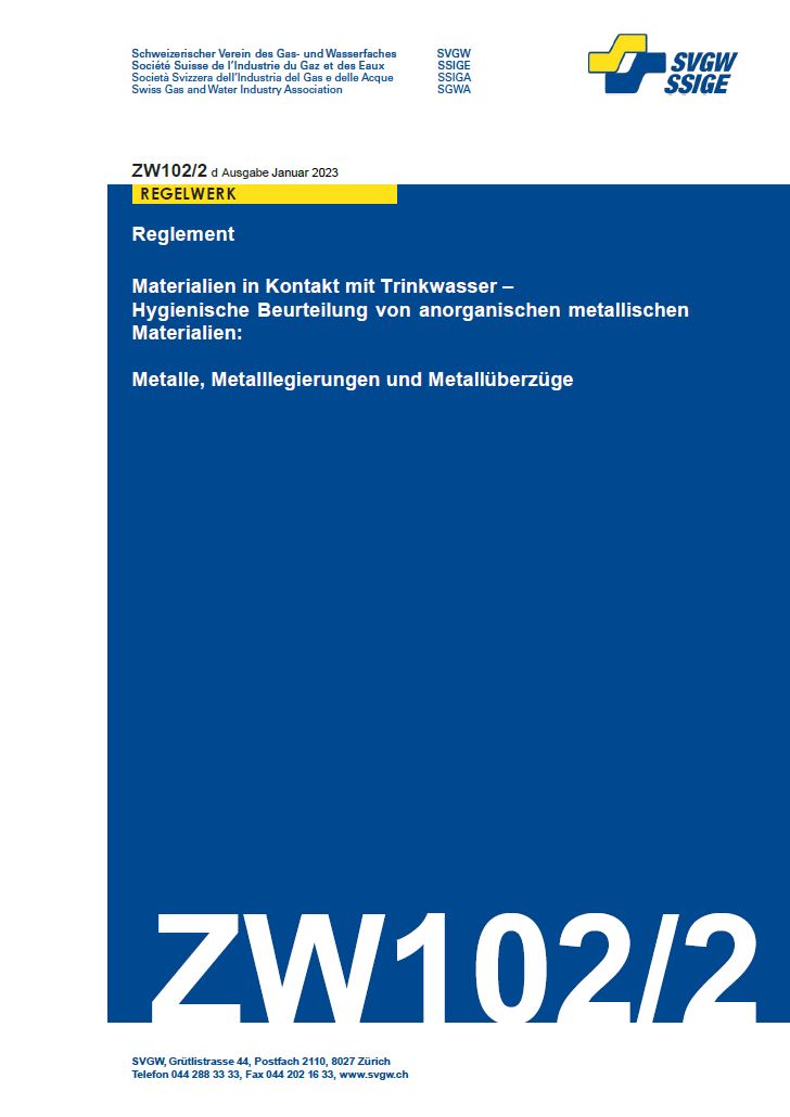 ZW102/2 d - Reglement; Materialien in Kontakt mit Trinkwasser - Hygienische Beurteilung von Metallen, Metalllegierungen und Metallüberzügen