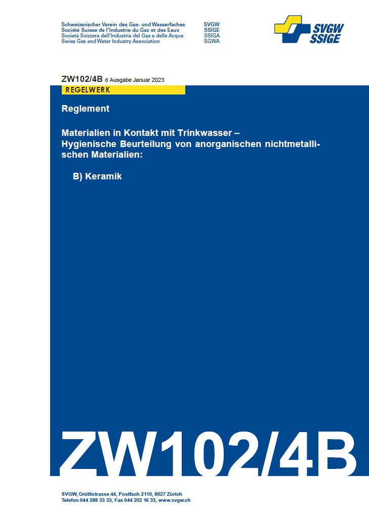 ZW102/4B d - Reglement; Materialien in Kontakt mit Trinkwasser - Hygienische Beurteilung von anorganischen nichtmetallischen Materialien: Keramik