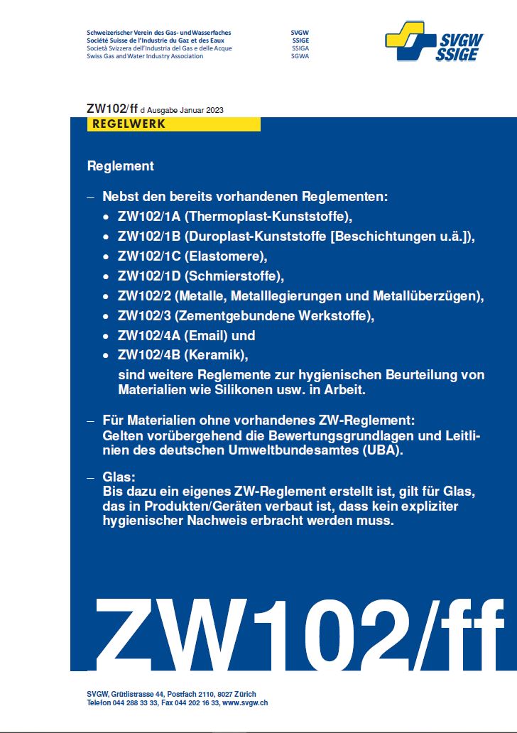 ZW102/ff d - Für Materialien ohne vorhandenes ZW-Reglement gelten vorübergehend die Bewertungsgrundlagen und Leitlinien des deutschen Umweltbundesamtes (UBA)