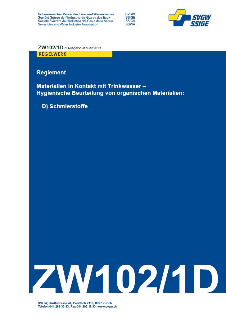 ZW102/1D d - Reglement; Materialien in Kontakt mit Trinkwasser – Hygienische Beurteilung von organischen Materialien: D) Schmierstoffe