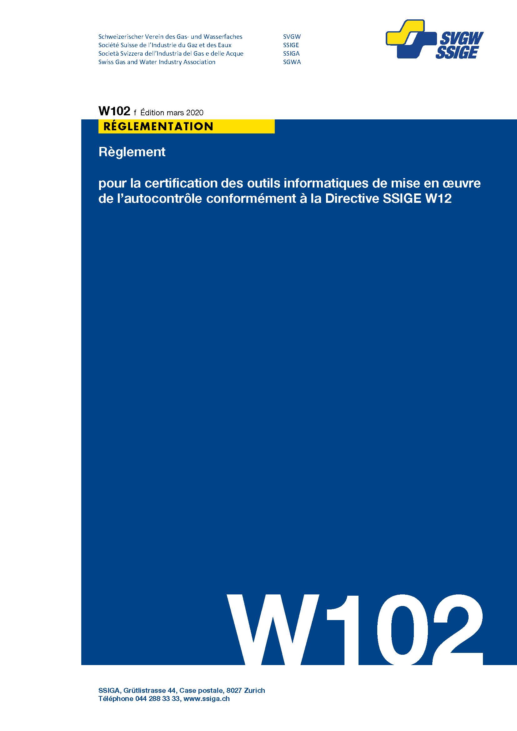 W102 f Règlement pour la certification des outils informatiques de mise en oeuvre de l’autocontrôle conformément à la Directive SSIGE W12