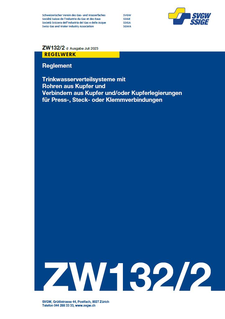 ZW132/2 d - Reglement; Trinkwasserverteilsysteme mit Rohren aus Kupfer und Verbindern aus Kupfer und/oder Kupferlegierungen für Press-, Steck- oder Klemmverbindungen