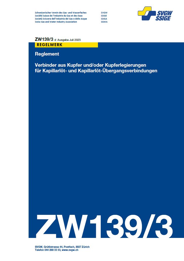 ZW139/3 d - Reglement; Verbinder aus Kupfer und/oder Kupferlegierungen für Kapillarlöt- und Kapillarlöt-Übergangsverbindungen