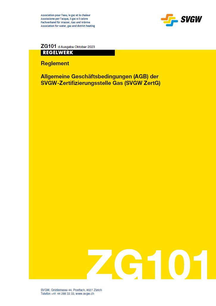 ZG101 d - Reglement; Allgemeine Geschäftsbedingungen (AGB) der SVGW-Zertifizierungsstelle Gas (SVGW ZertG)