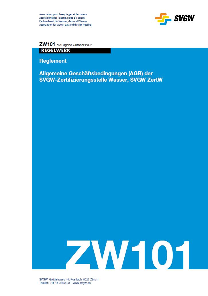 ZW101 d - Reglement; Allgemeine Geschäftsbedingungen (AGB) der SVGW Zertifizierungsstelle Wasser, SVGW ZertW