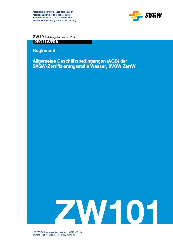 ZW101 d - Reglement; Allgemeine Geschäftsbedingungen (AGB) der SVGW Zertifizierungsstelle Wasser, SVGW ZertW