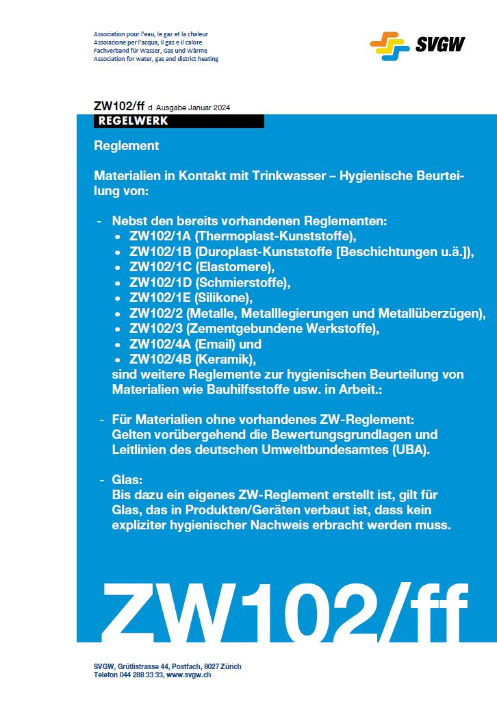 ZW102/ff d - Für Materialien ohne vorhandenes ZW-Reglement gelten vorübergehend die Bewertungsgrundlagen und Leitlinien des deutschen Umweltbundesamtes (UBA)
